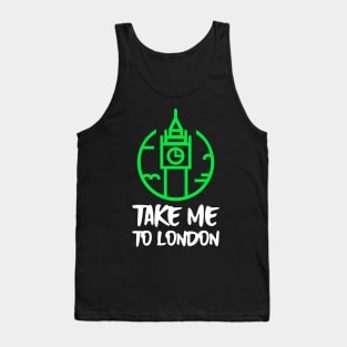 take me to london Tank Top